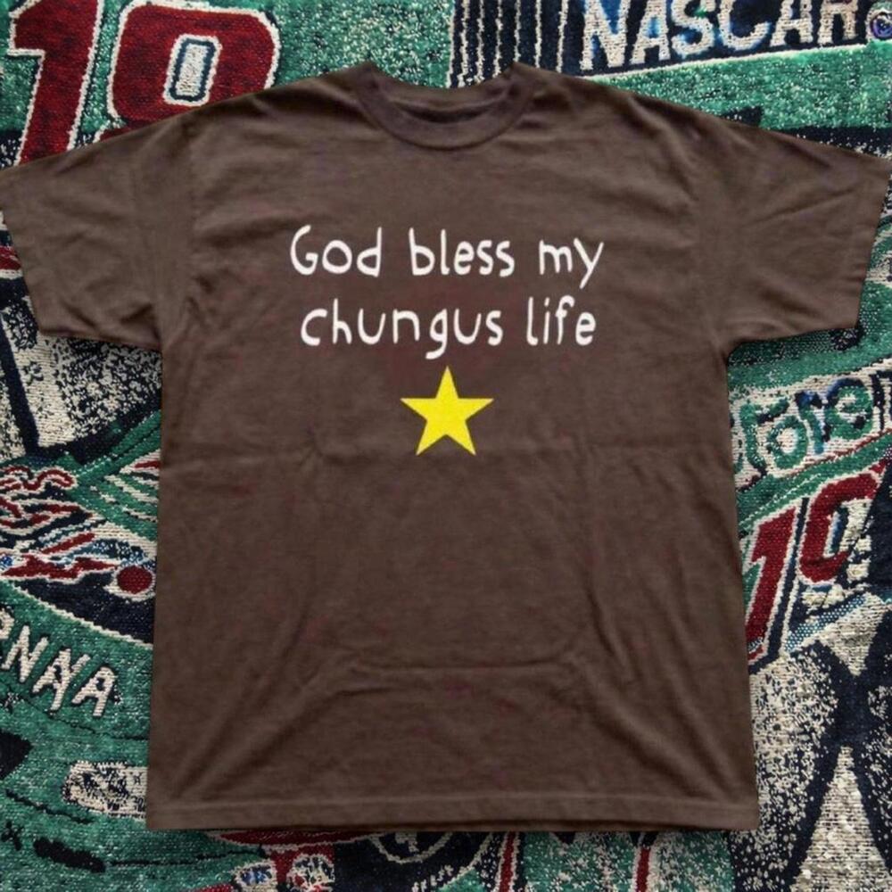 God Bless My Chungus Life Graphic Tee Quote Unisex T-Shirt